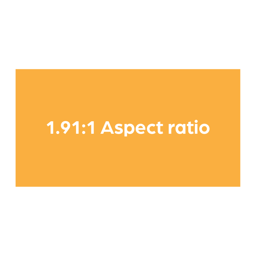 an example of 1.91:1 aspect ratio; a rectangle that is wider than it is tall